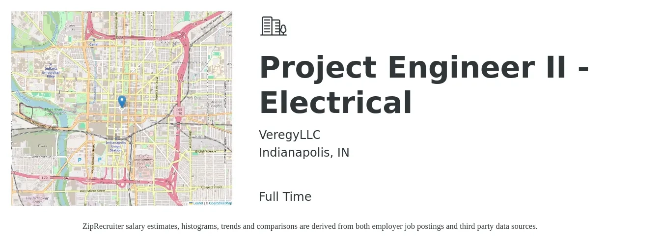 VeregyLLC job posting for a Project Engineer II - Electrical in Indianapolis, IN with a salary of $84,100 to $114,700 Yearly with a map of Indianapolis location.