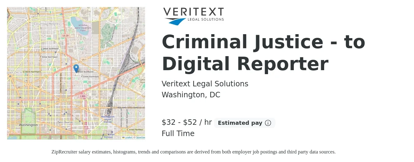 Veritext Legal Solutions job posting for a Criminal Justice - to Digital Reporter in Washington, DC with a salary of $34 to $47 Hourly with a map of Washington location.