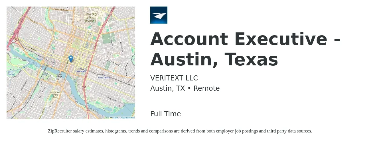 VERITEXT LLC job posting for a Account Executive - Austin, Texas in Austin, TX with a salary of $53,500 to $94,200 Yearly with a map of Austin location.