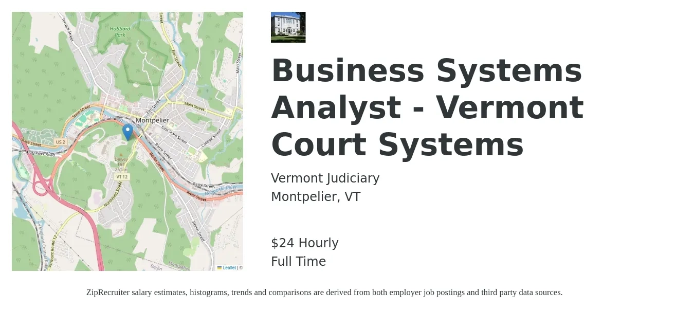 Vermont Judiciary job posting for a Business Systems Analyst - Vermont Court Systems in Montpelier, VT with a salary of $25 Hourly and benefits including vision, dental, life_insurance, and medical with a map of Montpelier location.