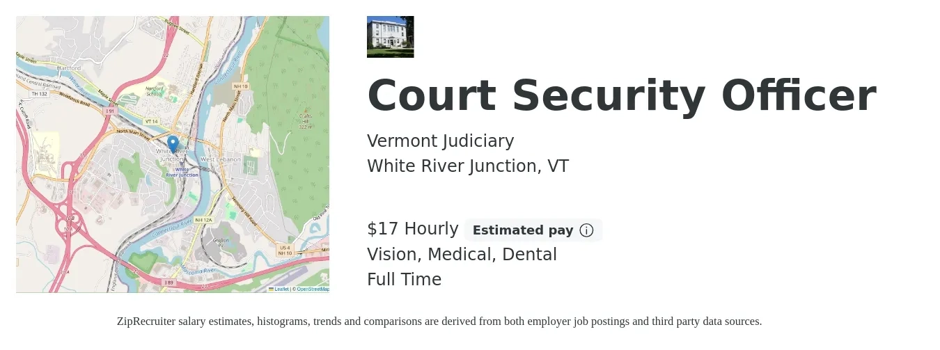 Vermont Judiciary job posting for a Court Security Officer in White River Junction, VT with a salary of $18 Hourly and benefits including medical, vision, dental, and life_insurance with a map of White River Junction location.