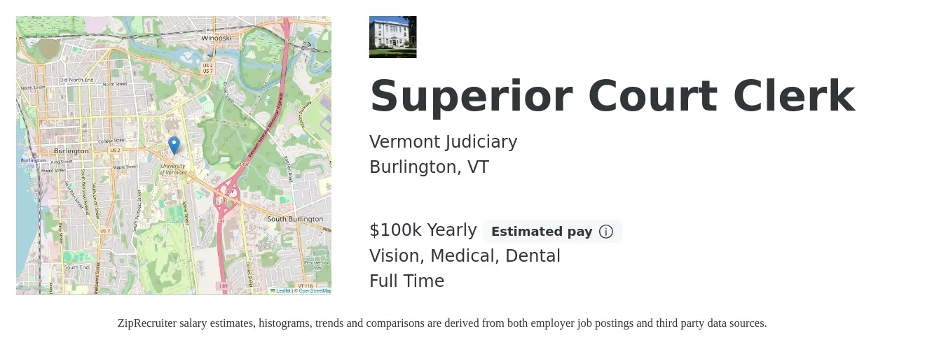 Vermont Judiciary job posting for a Superior Court Clerk in Burlington, VT with a salary of $100,000 Yearly and benefits including dental, life_insurance, medical, and vision with a map of Burlington location.