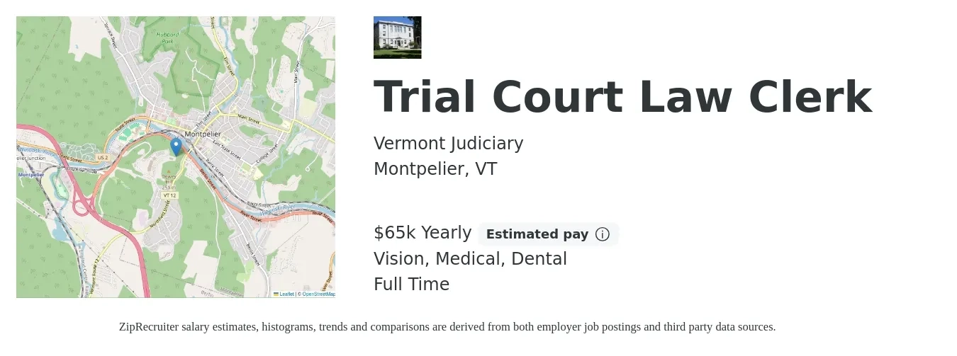 Vermont Judiciary job posting for a Trial Court Law Clerk in Montpelier, VT with a salary of $65,416 Yearly and benefits including life_insurance, medical, vision, and dental with a map of Montpelier location.