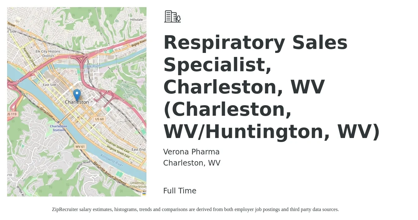 Verona Pharma job posting for a Respiratory Sales Specialist, Charleston, WV (Charleston, WV/Huntington, WV) in Charleston, WV with a salary of $19 to $34 Hourly with a map of Charleston location.