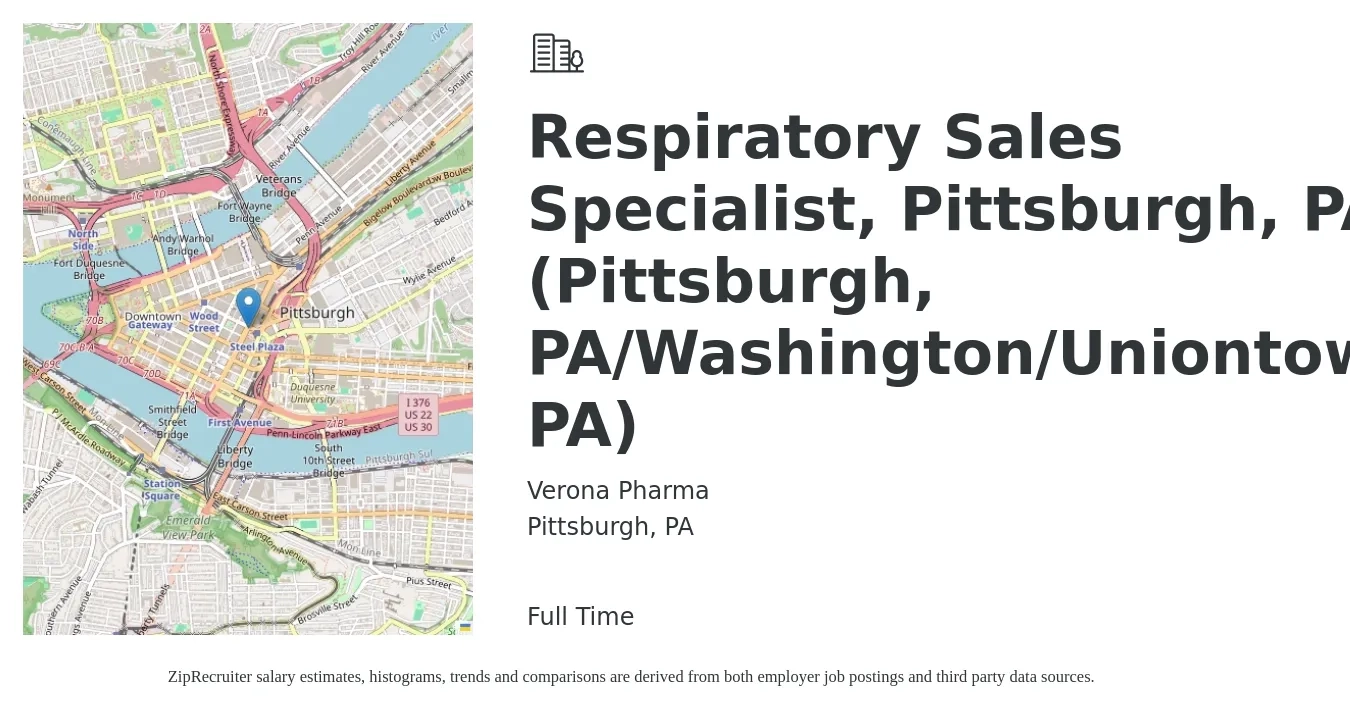 Verona Pharma job posting for a Respiratory Sales Specialist, Pittsburgh, PA (Pittsburgh, PA/Washington/Uniontown, PA) in Pittsburgh, PA with a salary of $19 to $34 Hourly with a map of Pittsburgh location.