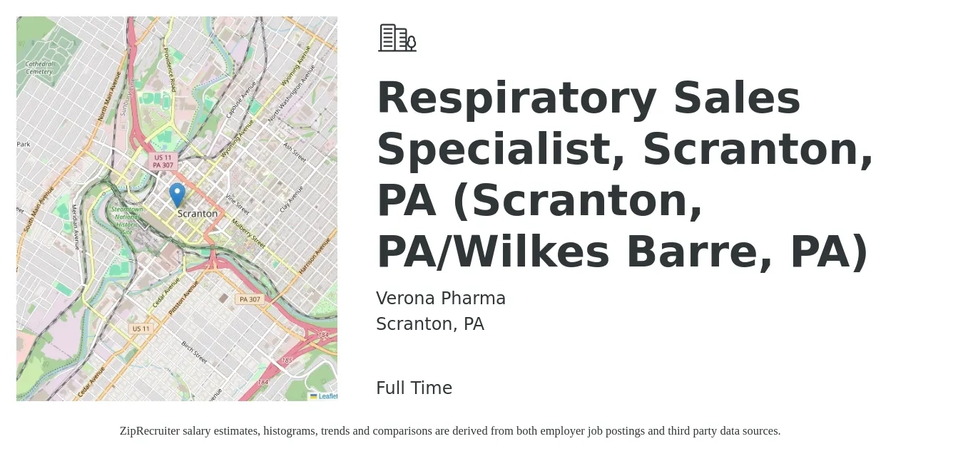 Verona Pharma job posting for a Respiratory Sales Specialist, Scranton, PA (Scranton, PA/Wilkes Barre, PA) in Scranton, PA with a salary of $34 to $49 Hourly with a map of Scranton location.