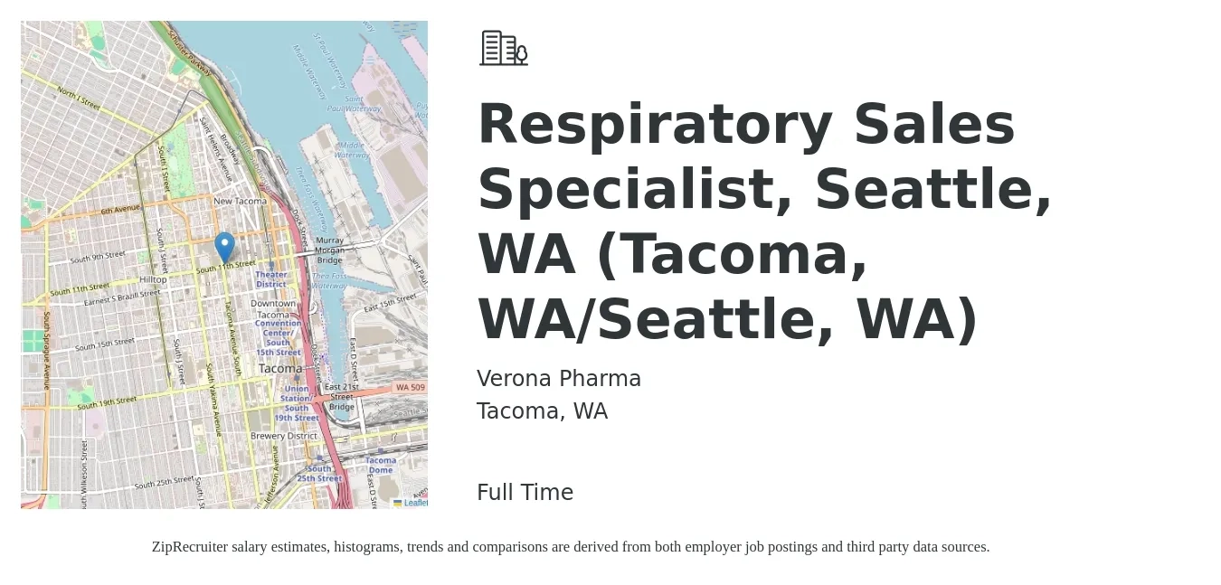 Verona Pharma job posting for a Respiratory Sales Specialist, Seattle, WA (Tacoma, WA/Seattle, WA) in Tacoma, WA with a salary of $21 to $38 Hourly with a map of Tacoma location.