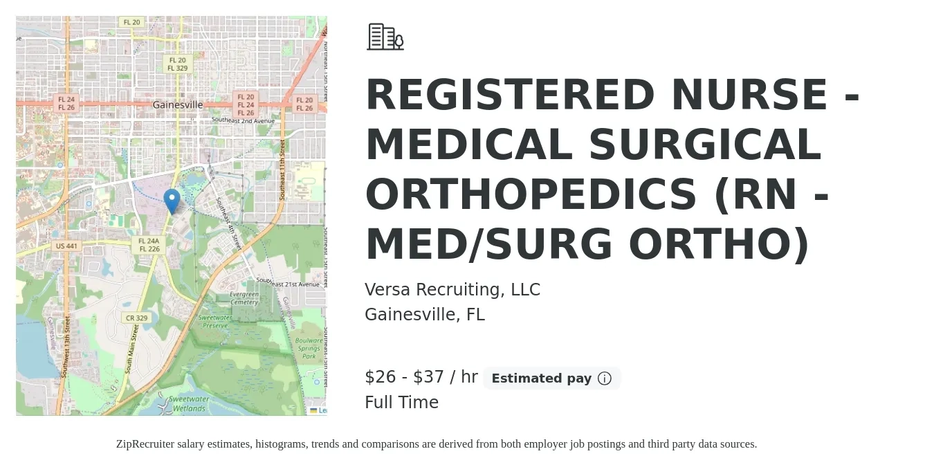 Versa Recruiting, LLC job posting for a REGISTERED NURSE - MEDICAL SURGICAL ORTHOPEDICS (RN - MED/SURG ORTHO) in Gainesville, FL with a salary of $28 to $39 Hourly with a map of Gainesville location.