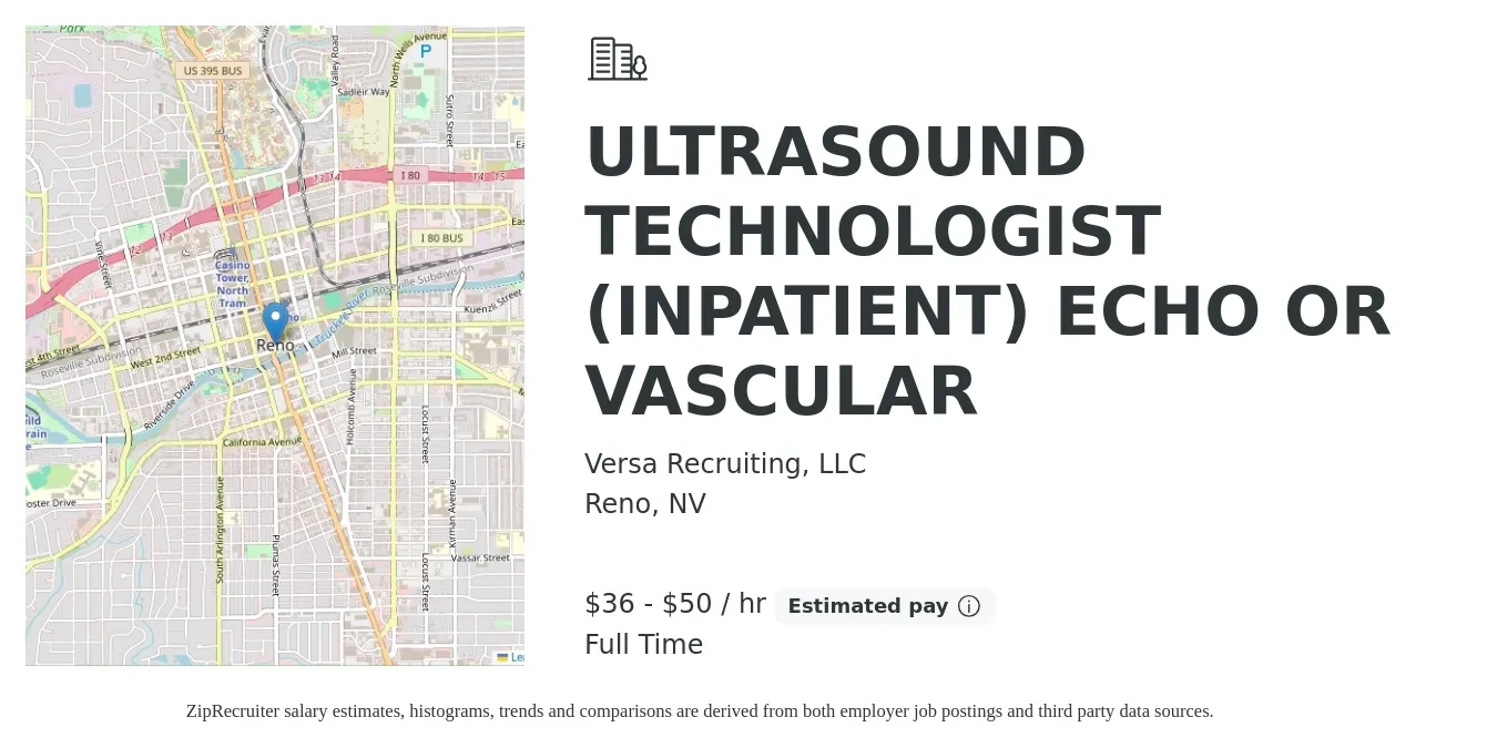 Versa Recruiting, LLC job posting for a ULTRASOUND TECHNOLOGIST (INPATIENT) ECHO OR VASCULAR in Reno, NV with a salary of $38 to $52 Hourly with a map of Reno location.