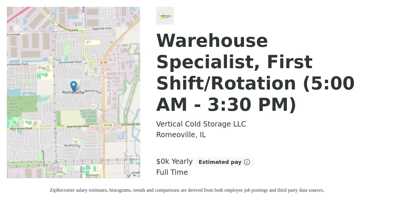Vertical Cold Storage LLC job posting for a Warehouse Specialist, First Shift/Rotation (5:00 AM - 3:30 PM) in Romeoville, IL with a salary of $21 to $23 Yearly with a map of Romeoville location.