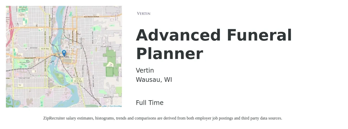 Vertin job posting for a Advanced Funeral Planner in Wausau, WI with a salary of $57,900 to $79,300 Yearly with a map of Wausau location.