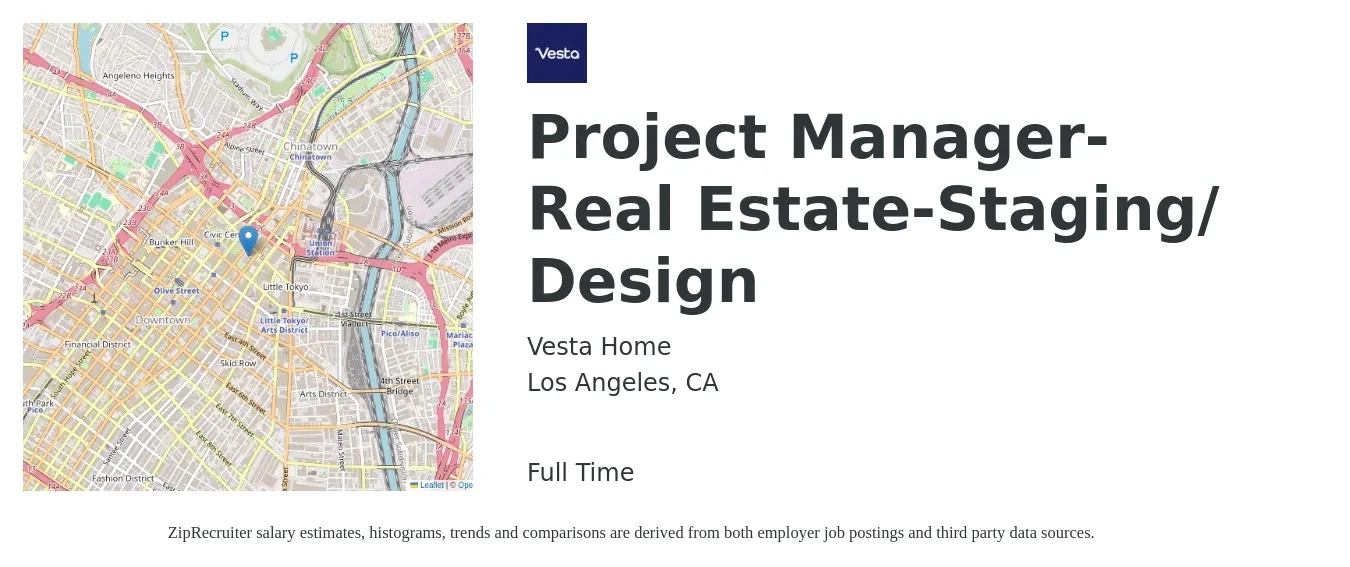 Vesta Home job posting for a Project Manager- Real Estate-Staging/ Design in Los Angeles, CA with a salary of $61,400 to $93,200 Yearly with a map of Los Angeles location.