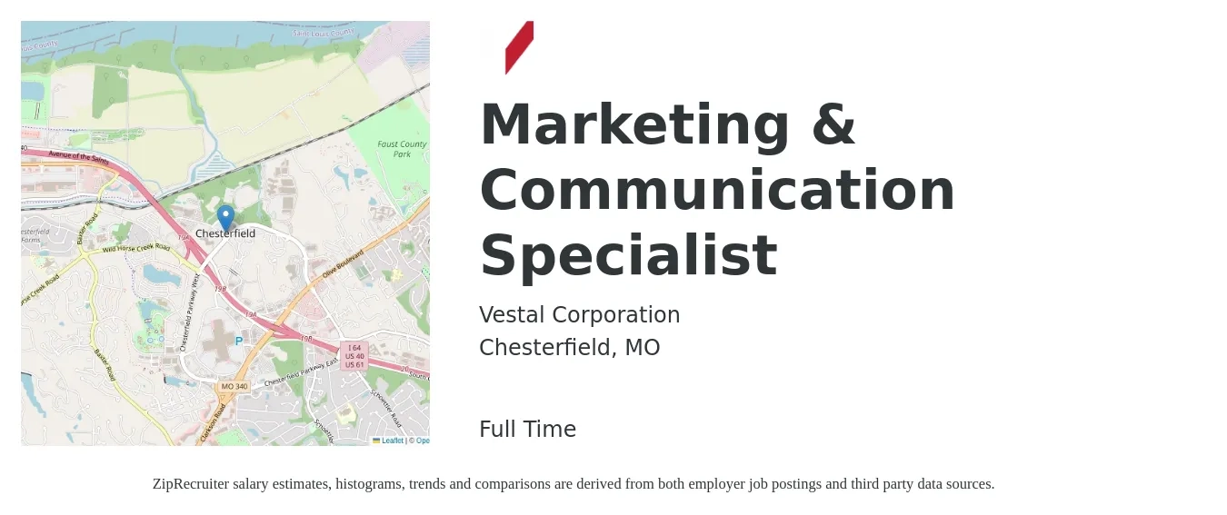 Vestal Corporation job posting for a Marketing & Communication Specialist in Chesterfield, MO with a salary of $47,000 to $69,300 Yearly with a map of Chesterfield location.