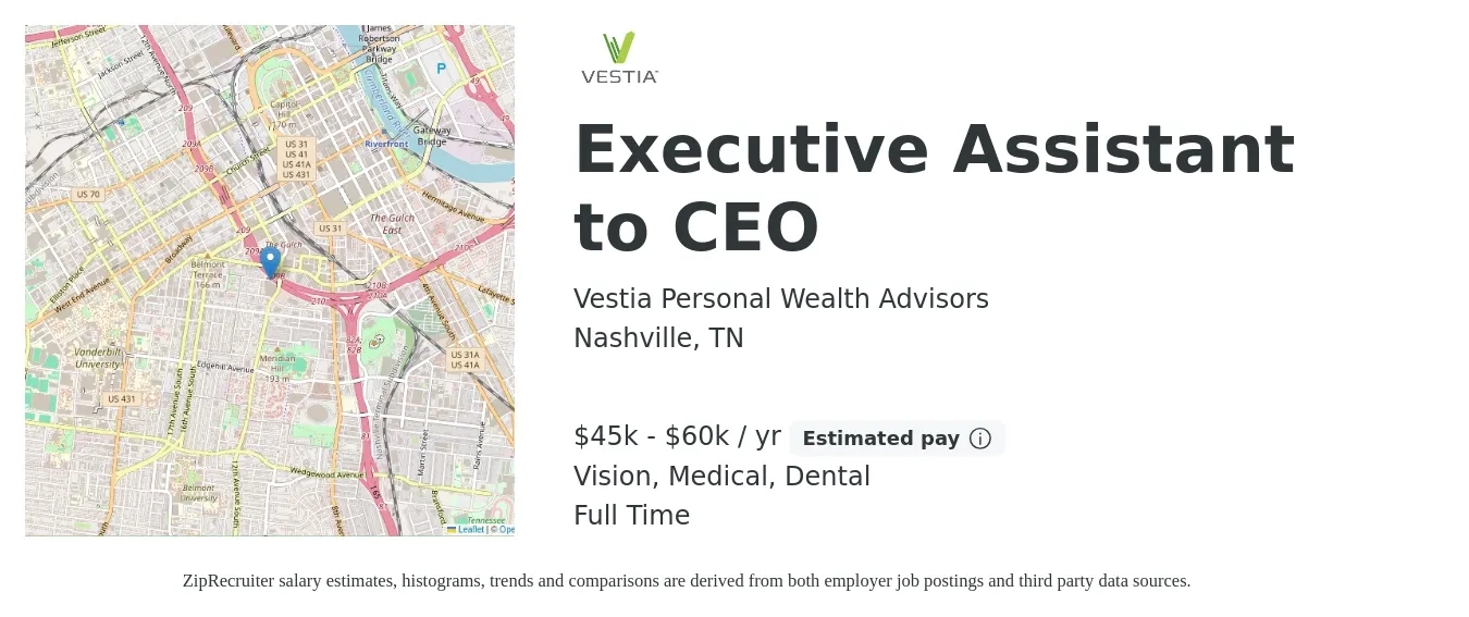 Vestia Personal Wealth Advisors job posting for a Executive Assistant to CEO in Nashville, TN with a salary of $45,000 to $60,000 Yearly and benefits including vision, dental, life_insurance, medical, pto, and retirement with a map of Nashville location.