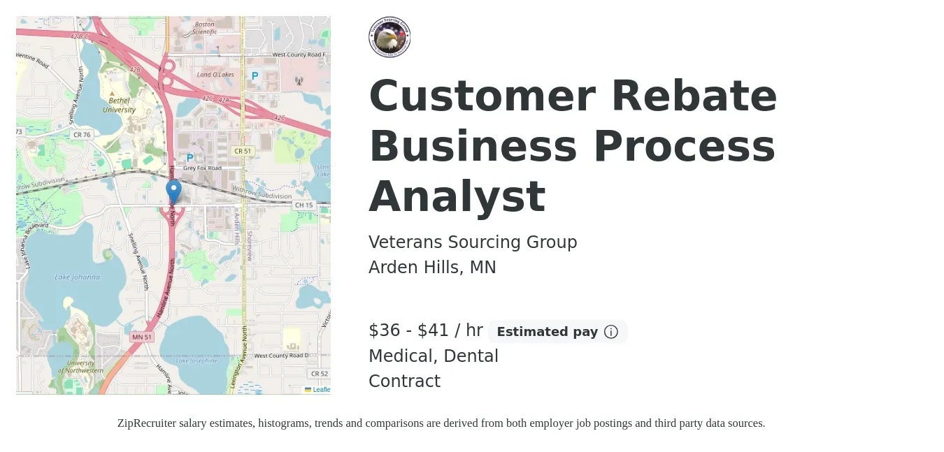 Veterans Sourcing Group job posting for a Customer Rebate Business Process Analyst in Arden Hills, MN with a salary of $38 to $43 Hourly and benefits including retirement, dental, life_insurance, medical, and pto with a map of Arden Hills location.
