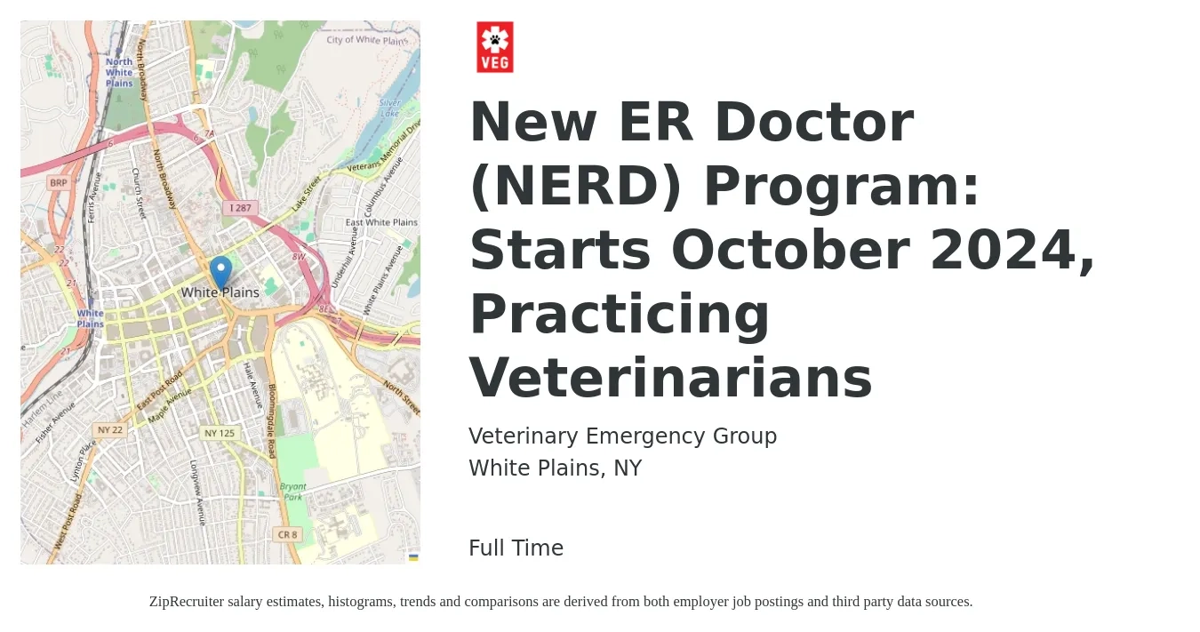 Veterinary Emergency Group (VEG) job posting for a New ER Doctor (NERD) Program: Starts October 2024, Practicing Veterinarians in White Plains, NY with a salary of $182,800 to $227,300 Yearly with a map of White Plains location.