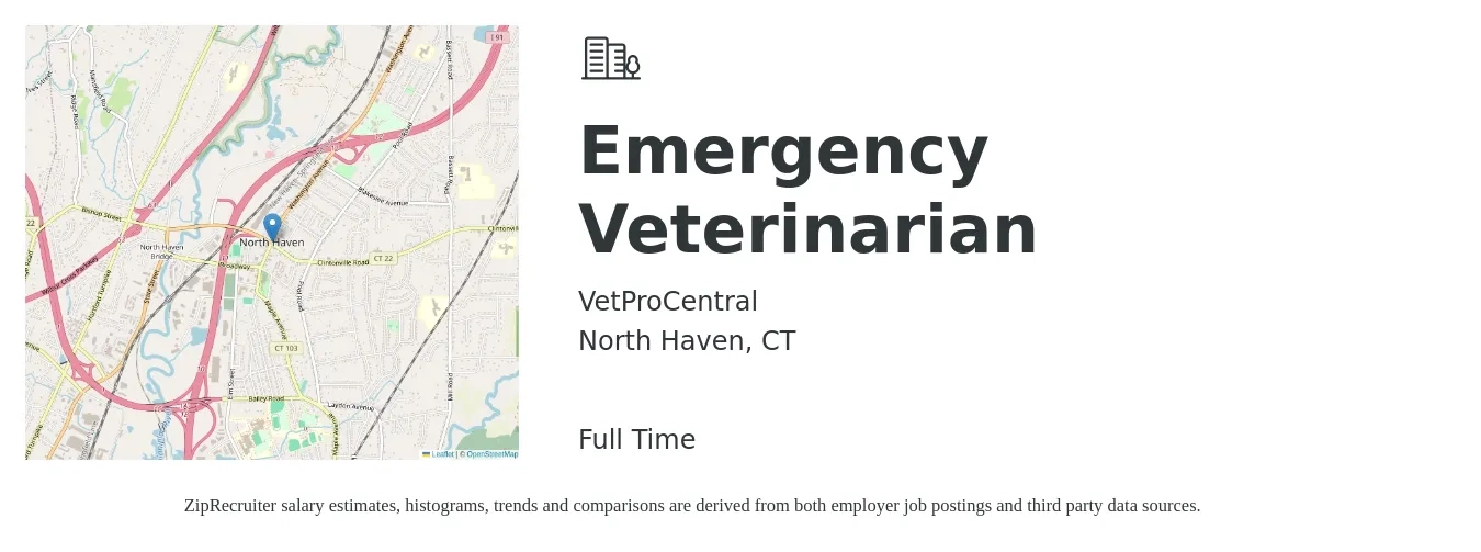 VetProCentral job posting for a Emergency Veterinarian in North Haven, CT with a salary of $175,600 to $218,300 Yearly with a map of North Haven location.