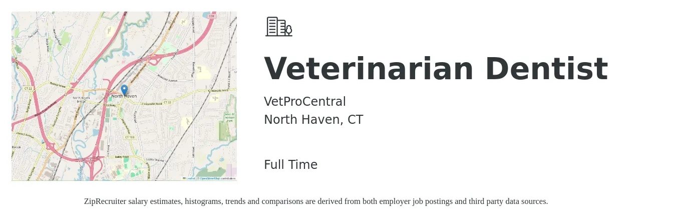 VetProCentral job posting for a Veterinarian Dentist in North Haven, CT with a salary of $111,400 to $216,800 Yearly with a map of North Haven location.