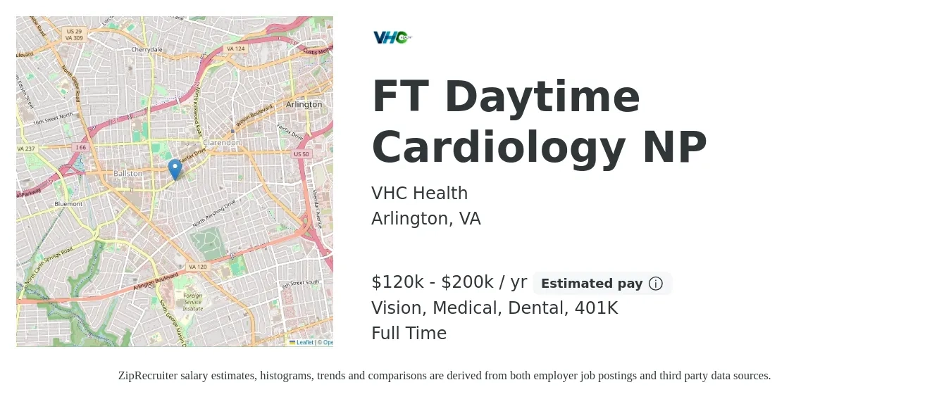 VHC Health job posting for a FT Daytime Cardiology NP in Arlington, VA with a salary of $120,000 to $200,000 Yearly and benefits including dental, life_insurance, medical, vision, and 401k with a map of Arlington location.