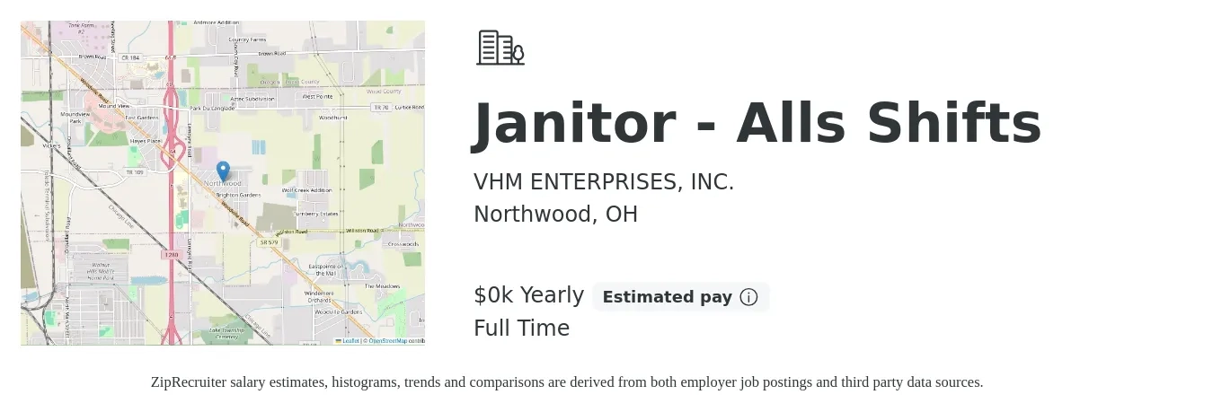 VHM ENTERPRISES, INC. job posting for a Janitor - Alls Shifts in Northwood, OH with a salary of $11 Yearly with a map of Northwood location.