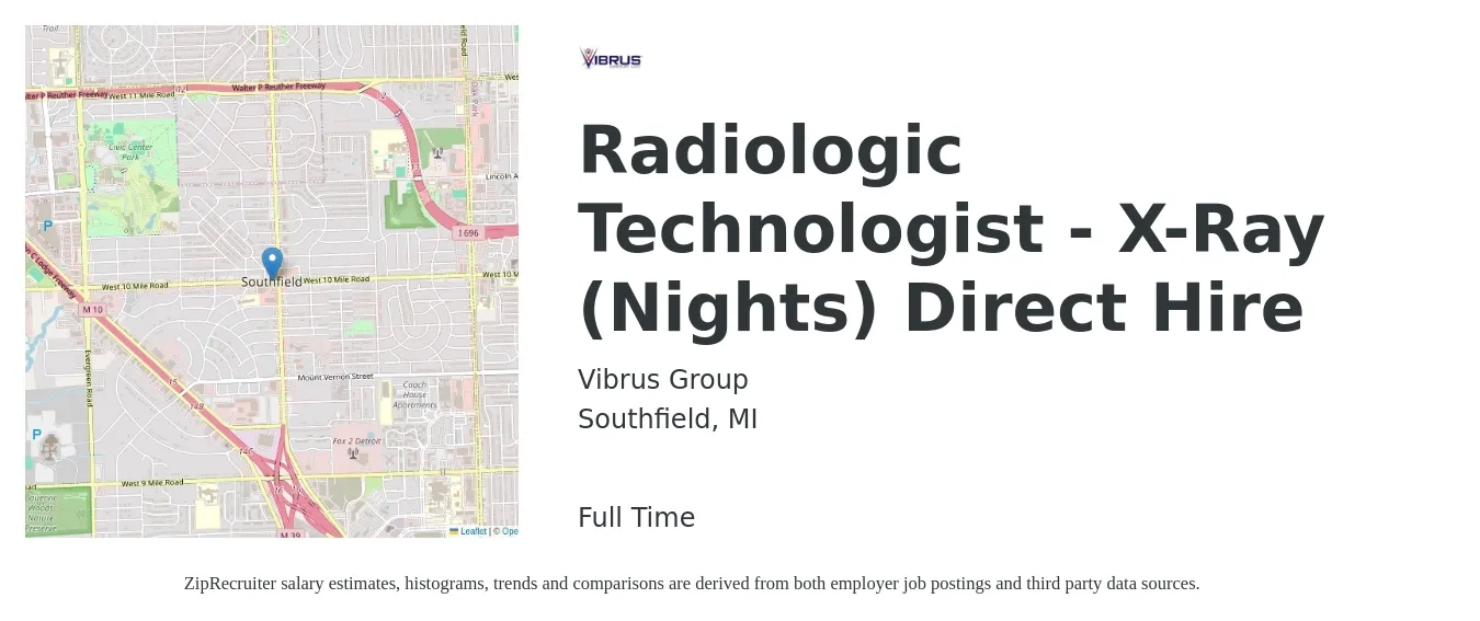 Vibrus Group job posting for a Radiologic Technologist - X-Ray (Nights) Direct Hire in Southfield, MI with a salary of $1,150 to $2,010 Weekly with a map of Southfield location.