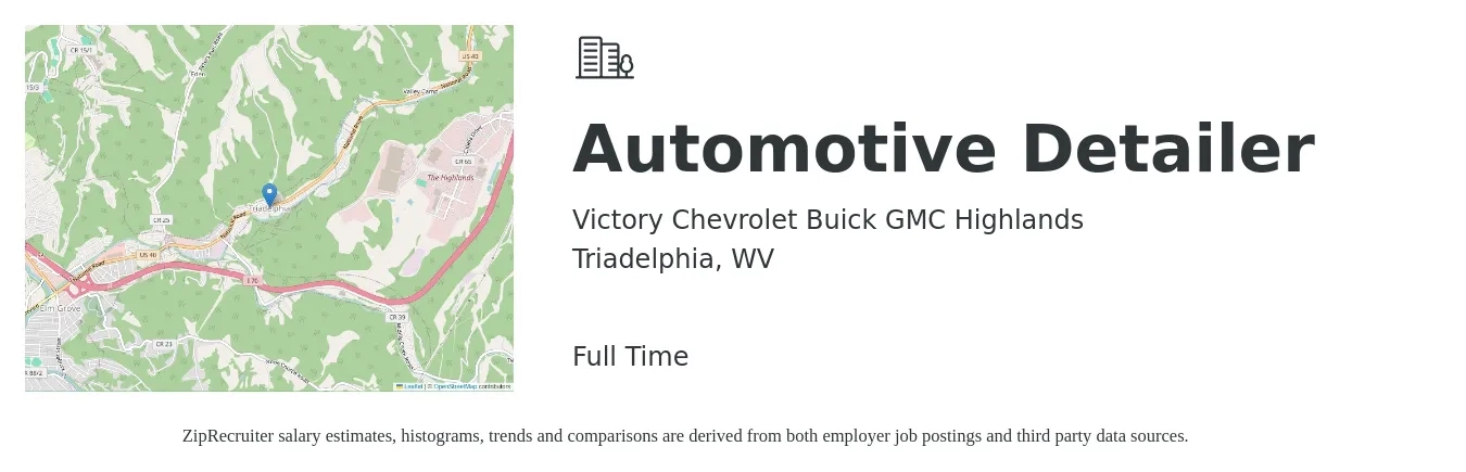 Victory Chevrolet Buick GMC Highlands job posting for a Automotive Detailer in Triadelphia, WV with a salary of $13 to $15 Hourly with a map of Triadelphia location.