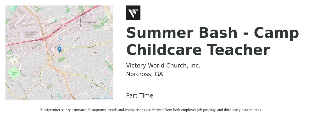 Victory World Church, Inc. job posting for a Summer Bash - Camp Childcare Teacher in Norcross, GA with a salary of $13 to $17 Hourly with a map of Norcross location.