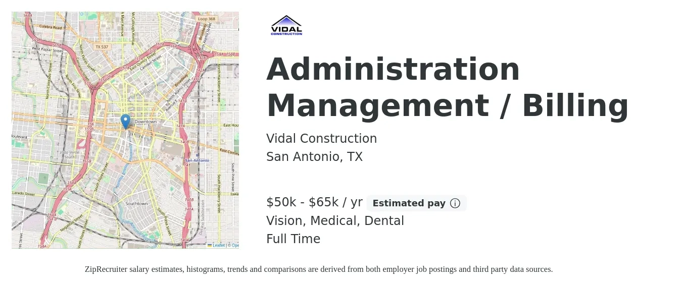 Vidal Construction job posting for a Administration Management / Billing in San Antonio, TX with a salary of $50,000 to $65,000 Yearly and benefits including dental, medical, pto, and vision with a map of San Antonio location.
