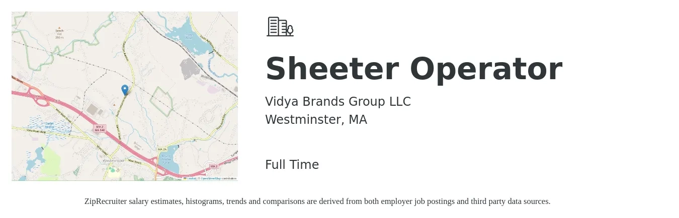 Vidya Brands Group LLC job posting for a Sheeter Operator in Westminster, MA with a salary of $18 to $22 Hourly with a map of Westminster location.