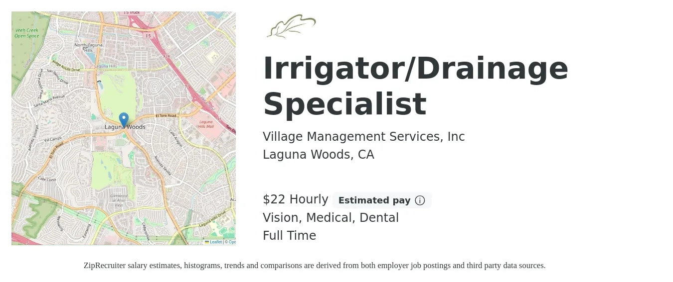 Village Management Services, Inc job posting for a Irrigator/Drainage Specialist in Laguna Woods, CA with a salary of $24 Hourly and benefits including vision, dental, life_insurance, medical, and pto with a map of Laguna Woods location.