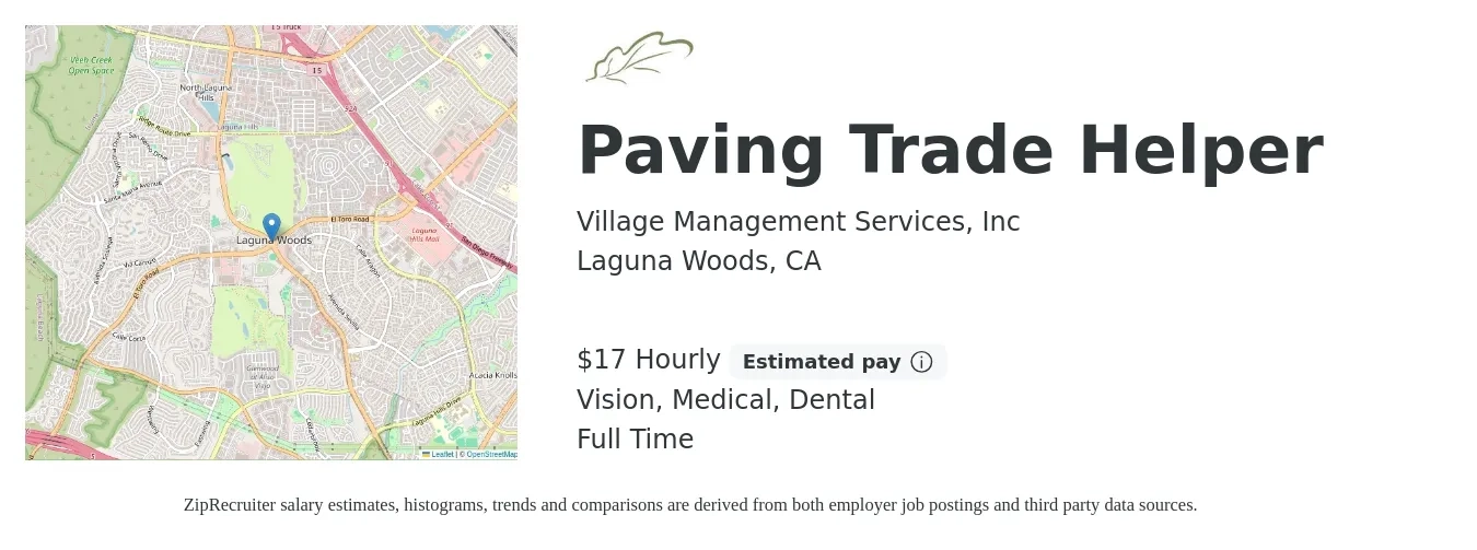 Village Management Services, Inc job posting for a Paving Trade Helper in Laguna Woods, CA with a salary of $18 Hourly and benefits including life_insurance, medical, pto, vision, and dental with a map of Laguna Woods location.