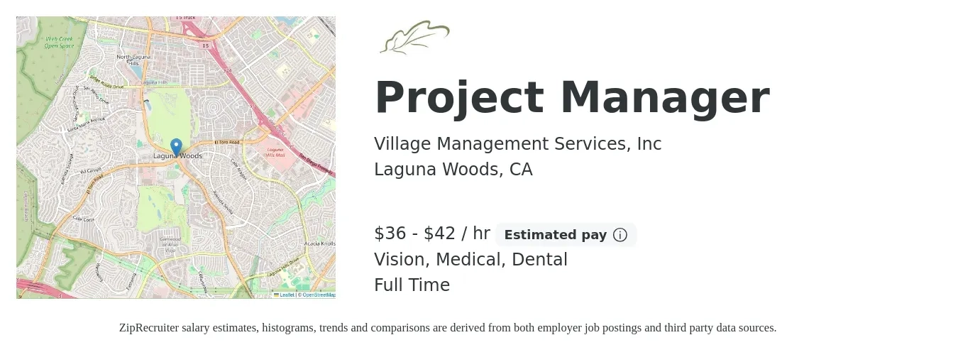 Village Management Services, Inc job posting for a Project Manager in Laguna Woods, CA with a salary of $38 to $44 Hourly and benefits including vision, dental, life_insurance, medical, and retirement with a map of Laguna Woods location.
