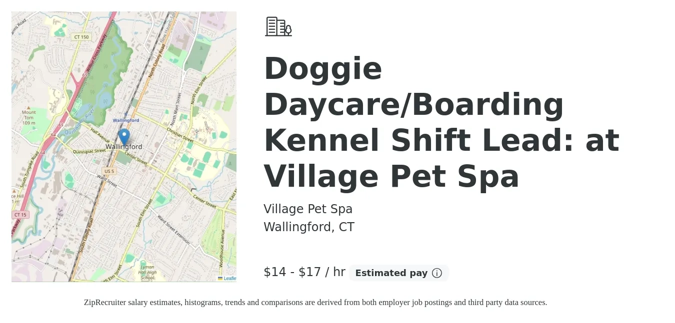 Village Pet Spa job posting for a Doggie Daycare/Boarding Kennel Shift Lead: at Village Pet Spa in Wallingford, CT with a salary of $15 to $18 Hourly with a map of Wallingford location.
