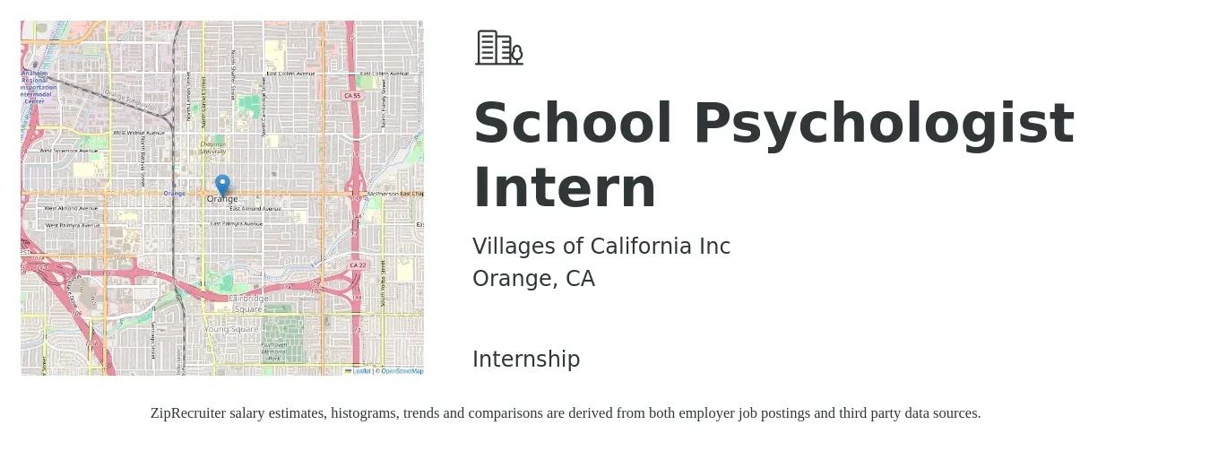 Villages of California Inc job posting for a School Psychologist Intern in Orange, CA with a salary of $71,100 to $125,000 Yearly with a map of Orange location.