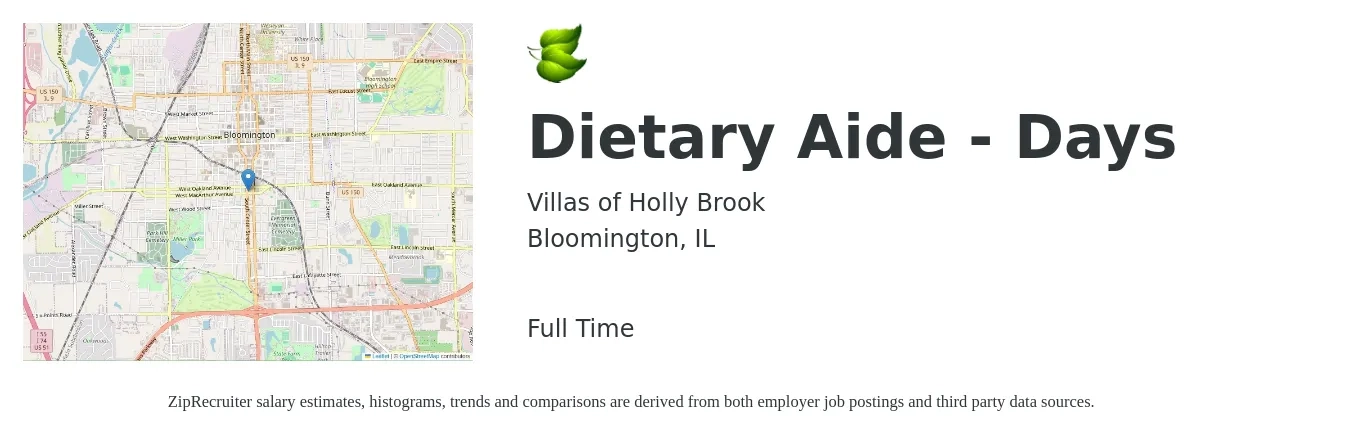 Villas of Holly Brook job posting for a Dietary Aide - Days in Bloomington, IL with a salary of $13 to $16 Hourly with a map of Bloomington location.