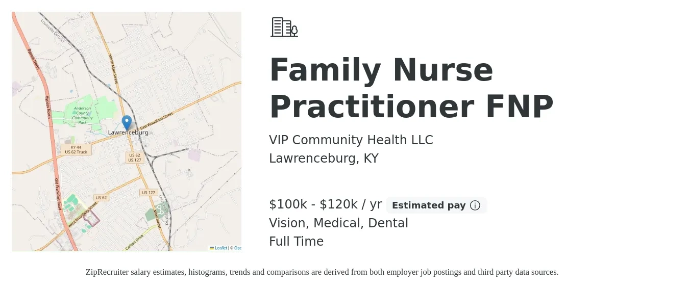 VIP Community Health LLC job posting for a Family Nurse Practitioner FNP in Lawrenceburg, KY with a salary of $100,000 to $120,000 Yearly and benefits including dental, medical, pto, retirement, and vision with a map of Lawrenceburg location.