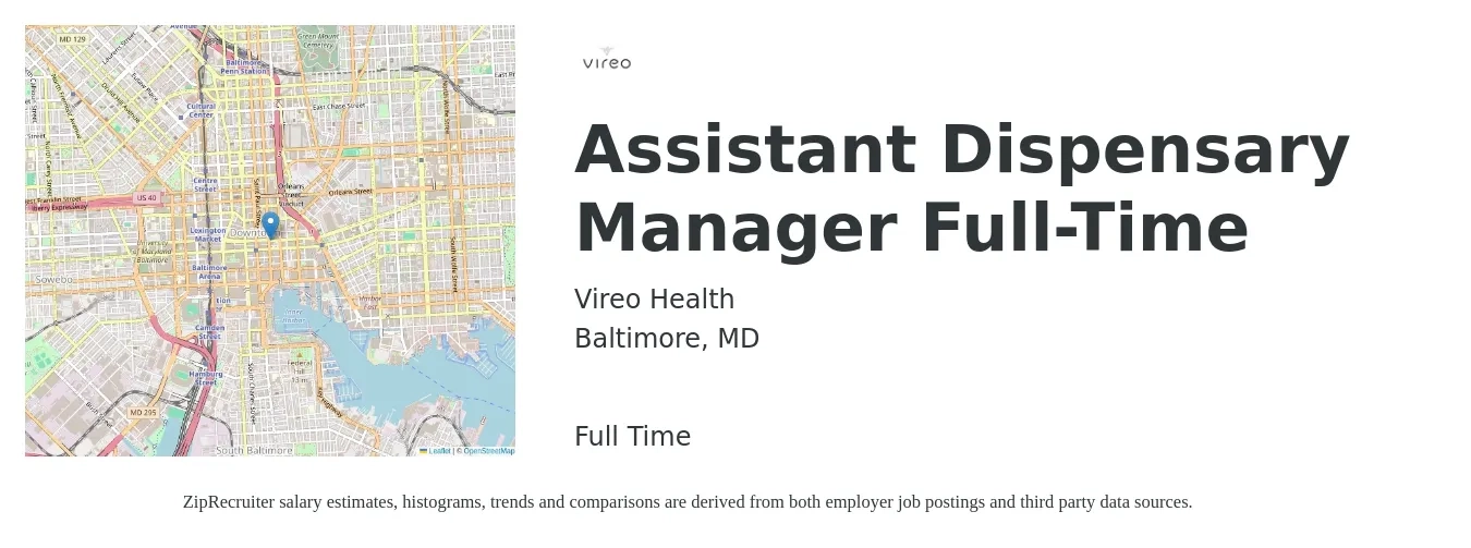 Vireo Health job posting for a Assistant Dispensary Manager Full-Time in Baltimore, MD with a salary of $21 Hourly with a map of Baltimore location.