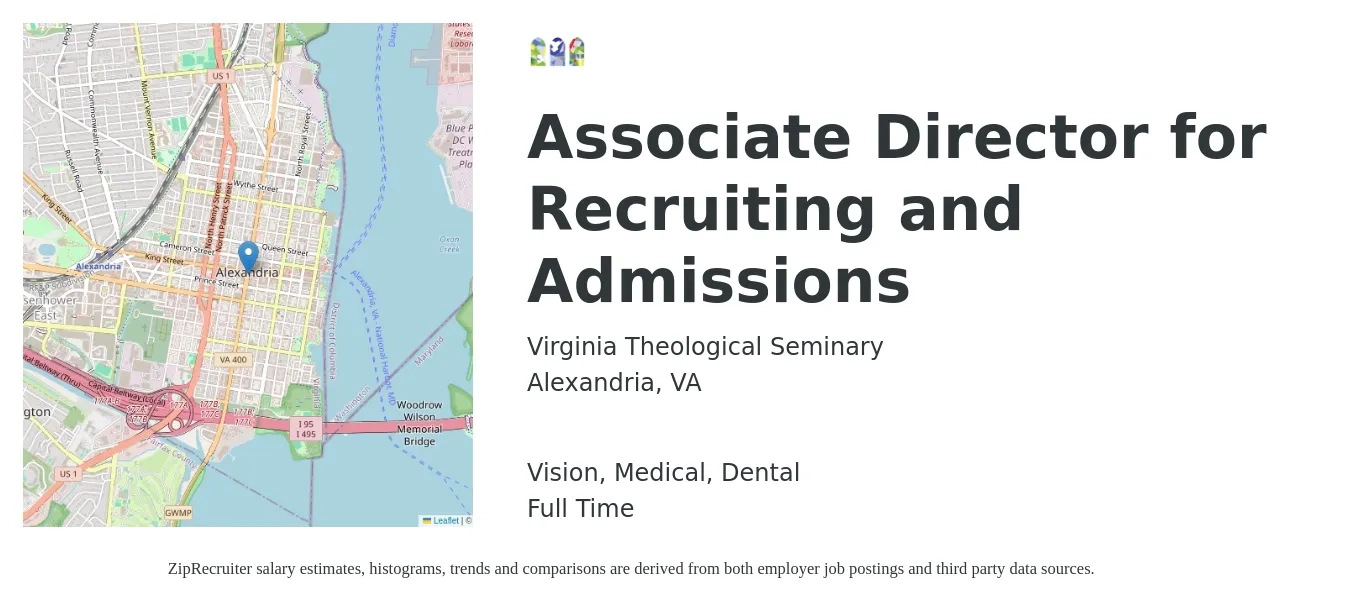 Virginia Theological Seminary job posting for a Associate Director for Recruiting and Admissions in Alexandria, VA with a salary of $53,500 to $80,300 Yearly and benefits including dental, life_insurance, medical, pto, retirement, and vision with a map of Alexandria location.