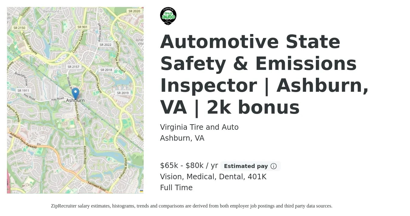 Virginia Tire and Auto job posting for a Automotive State Safety & Emissions Inspector | Ashburn, VA | 2k bonus in Ashburn, VA with a salary of $65,000 to $80,000 Yearly and benefits including 401k, dental, life_insurance, medical, and vision with a map of Ashburn location.