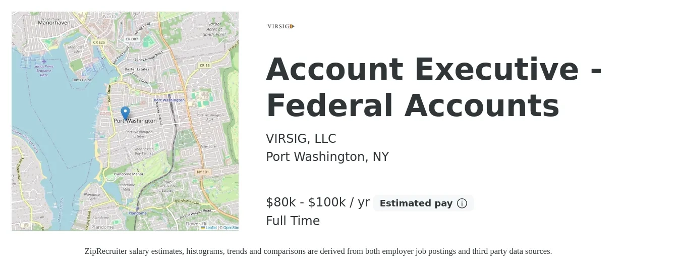 VIRSIG, LLC job posting for a Account Executive - Federal Accounts in Port Washington, NY with a salary of $80,000 to $100,000 Yearly with a map of Port Washington location.