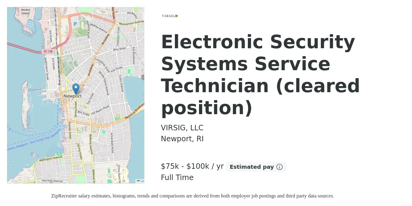 VIRSIG, LLC job posting for a Electronic Security Systems Service Technician (cleared position) in Newport, RI with a salary of $75,000 to $100,000 Yearly with a map of Newport location.