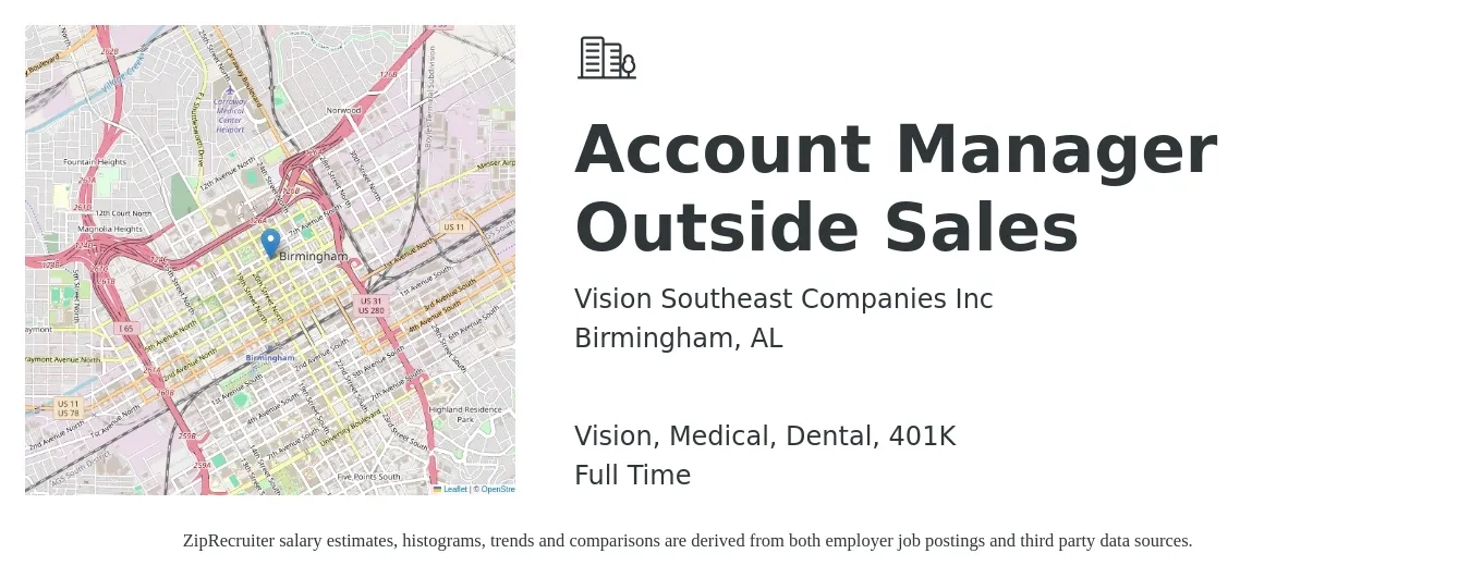 Vision Southeast Companies Inc job posting for a Account Manager Outside Sales in Birmingham, AL with a salary of $60,900 to $87,200 Yearly and benefits including 401k, dental, life_insurance, medical, and vision with a map of Birmingham location.