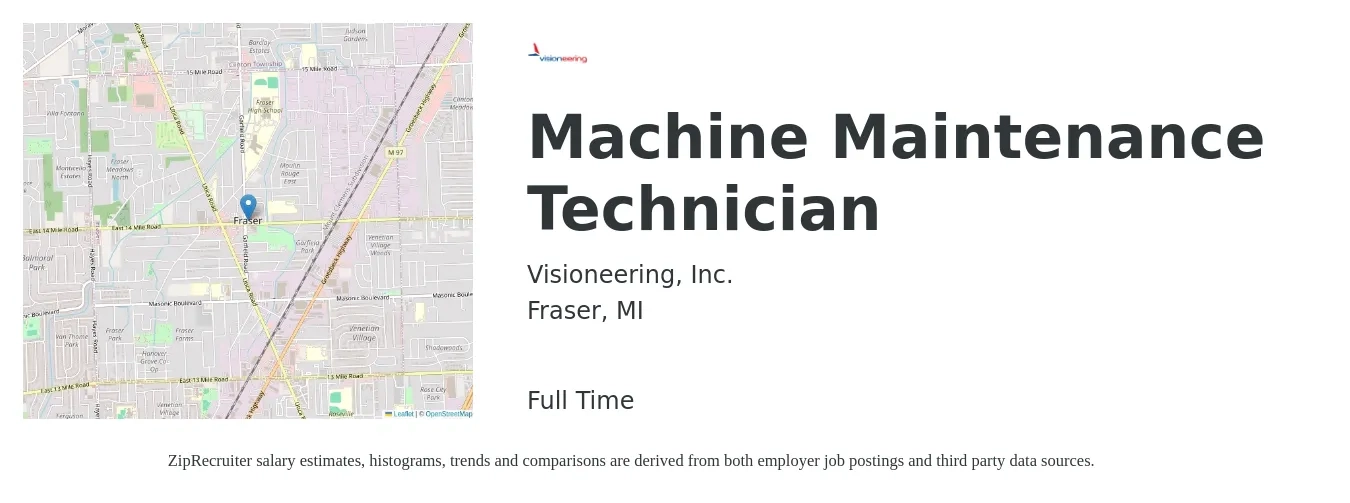 Visioneering, Inc. job posting for a Machine Maintenance Technician in Fraser, MI with a salary of $20 to $26 Hourly with a map of Fraser location.