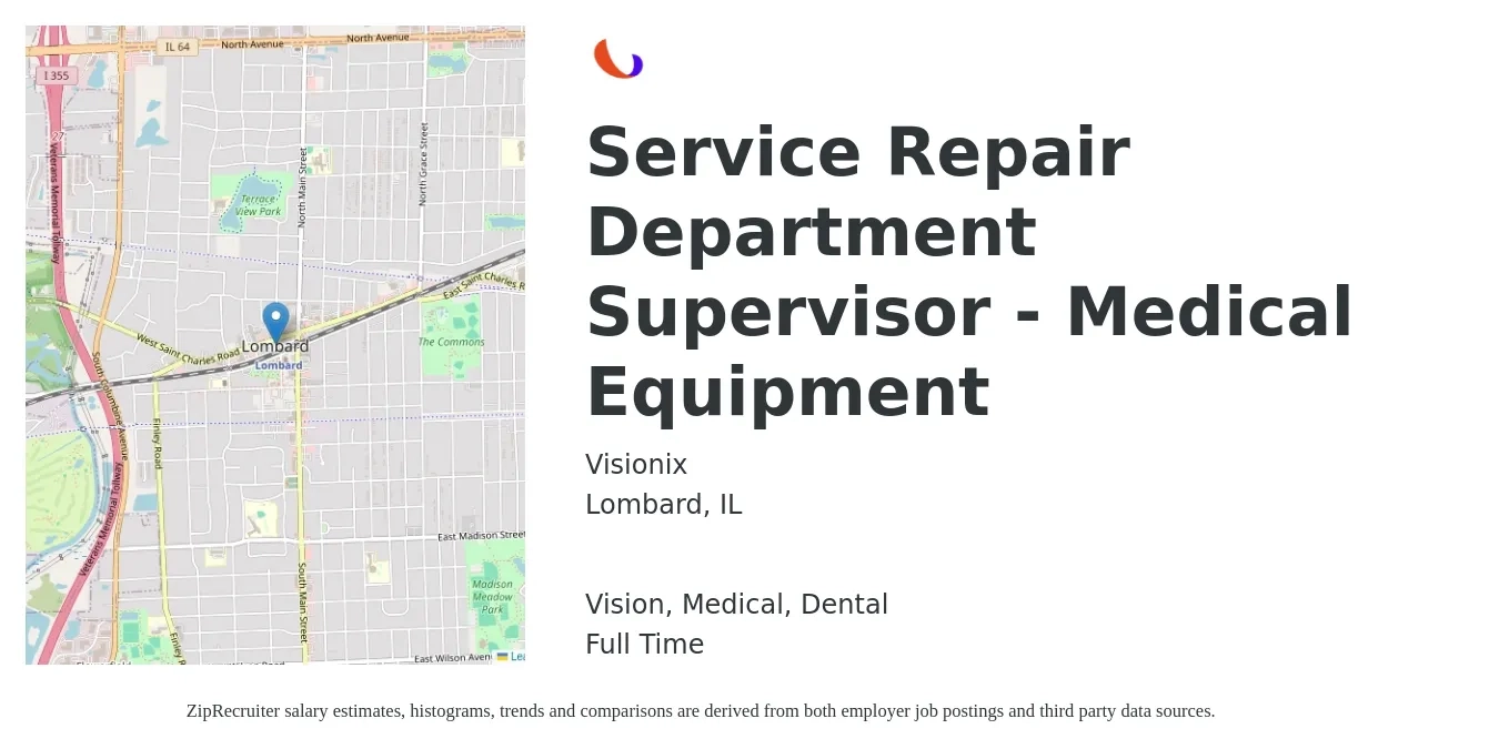 Visionix job posting for a Service Repair Department Supervisor - Medical Equipment in Lombard, IL with a salary of $56,100 to $82,200 Yearly and benefits including medical, pto, retirement, vision, dental, and life_insurance with a map of Lombard location.