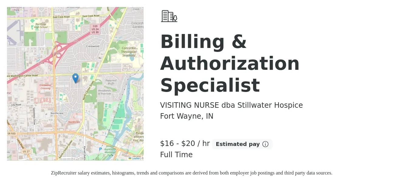 VISITING NURSE dba Stillwater Hospice job posting for a Billing & Authorization Specialist in Fort Wayne, IN with a salary of $17 to $22 Hourly with a map of Fort Wayne location.