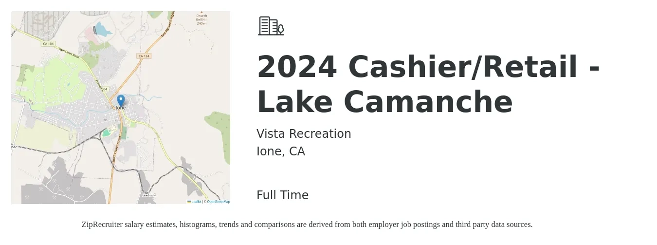 Vista Recreation job posting for a 2024 Cashier/Retail - Lake Camanche in Ione, CA with a salary of $20 to $26 Hourly with a map of Ione location.