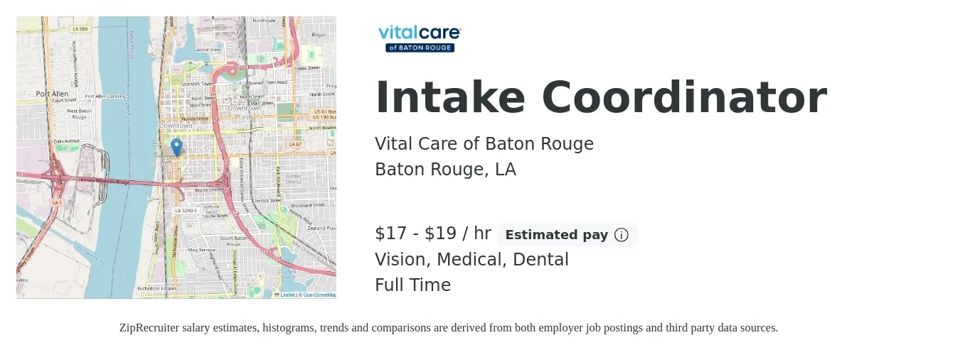 Vital Care of Baton Rouge job posting for a Intake Coordinator in Baton Rouge, LA with a salary of $18 to $20 Hourly and benefits including medical, pto, vision, and dental with a map of Baton Rouge location.
