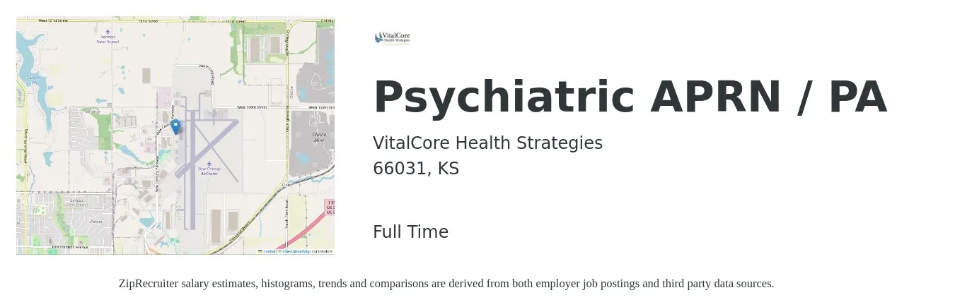 VitalCore Health Strategies job posting for a Psychiatric APRN / PA in 66031, KS with a salary of $104,300 to $135,000 Yearly with a map of 66031 location.