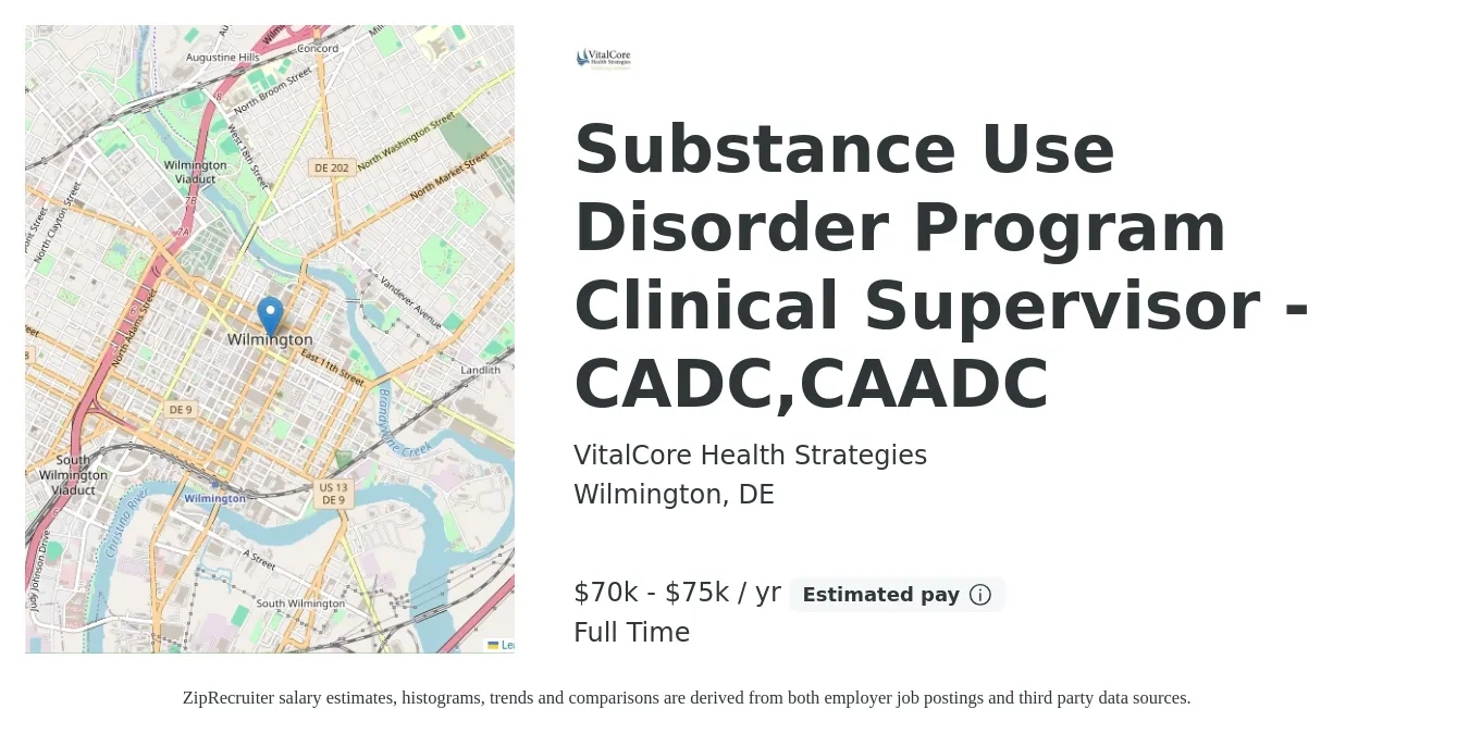 VitalCore Health Strategies job posting for a Substance Use Disorder Program Clinical Supervisor - CADC,CAADC in Wilmington, DE with a salary of $70,000 to $75,000 Yearly with a map of Wilmington location.