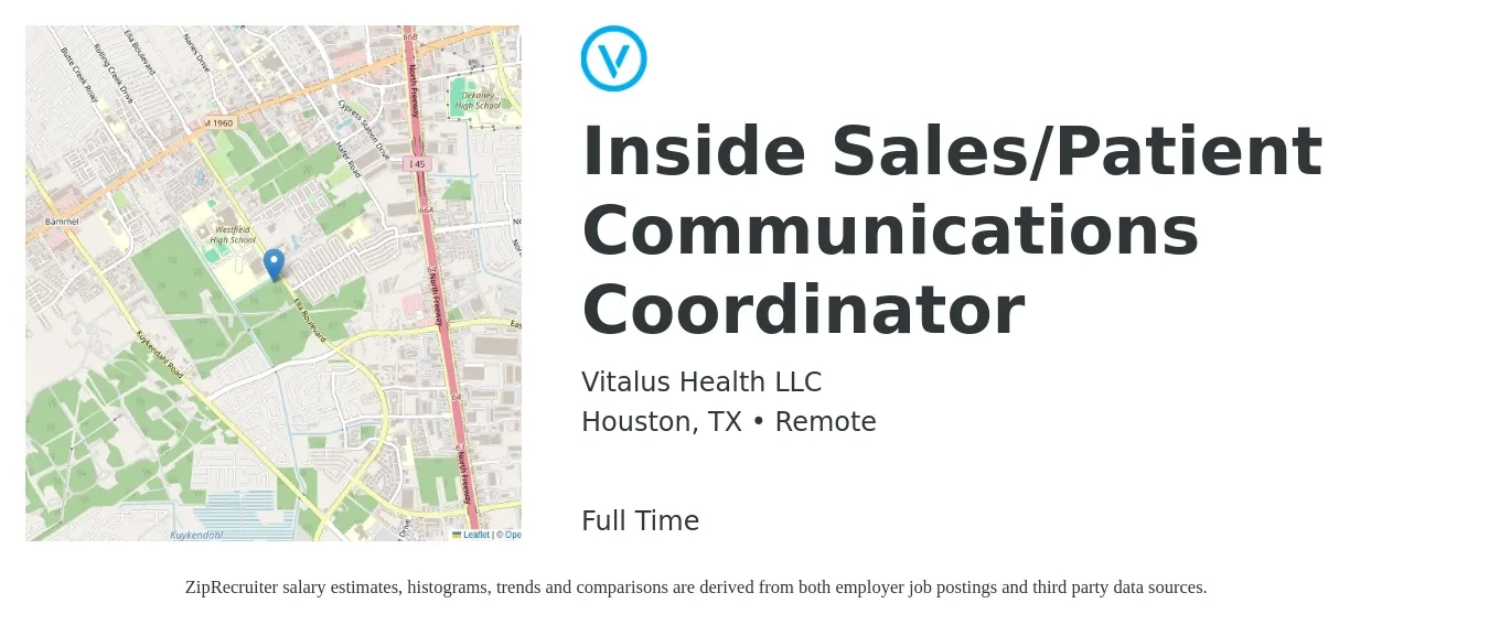 Vitalus Health LLC job posting for a Inside Sales/Patient Communications Coordinator in Houston, TX with a salary of $36,400 to $49,100 Yearly with a map of Houston location.